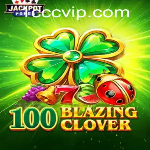 100BlazingClover - Descobrindo o Novo Fenômeno dos Jogos